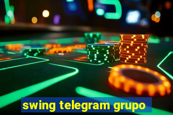 swing telegram grupo